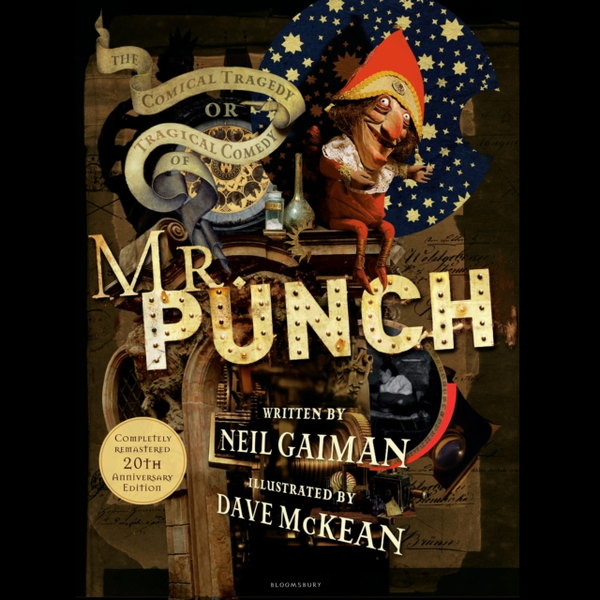 The Comical Tragedy or Tragical Comedy of Mr Punch by Neil Gaiman. The 20th anniversary edition is a deluxe cut of this landmark graphic novel which sees a young boy stumbles across a Punch and Judy show and enters a world of extraordinary magic