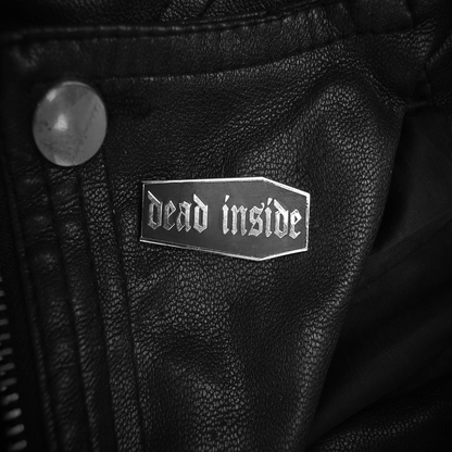 Dead Inside Enamel Pin Badge