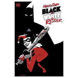 Harley Quinn Black + White + Redder