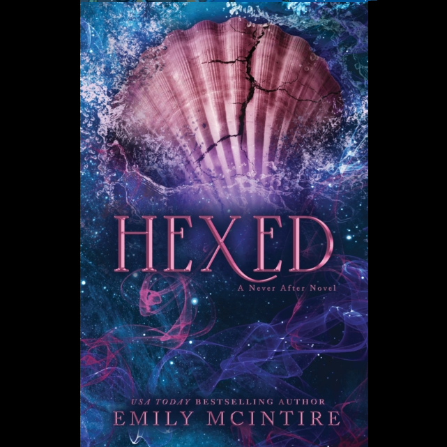 Hexed, a dark contemporary romance and fractured fairy tale. This paperback novel is part of the Never After series and is a dark and sexy reimagining of a classic tale for mature readers.