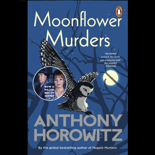 Moonflower Murders a 608 page paperback novel by Anthony Horowitz. a midnight blue background with dark blue tree branches, a yellow moon and black and white owl flying downwards 