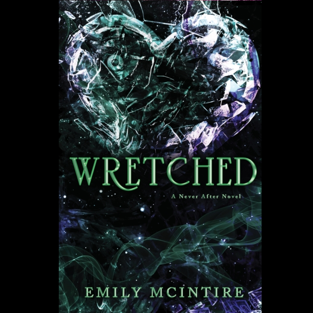 Wretched The Fractured Fairy Tale a 432 page adult contemporary romance paper back by Emily McIntire