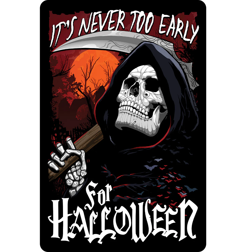 It's Never Too Early For Halloween Small Tin Sign