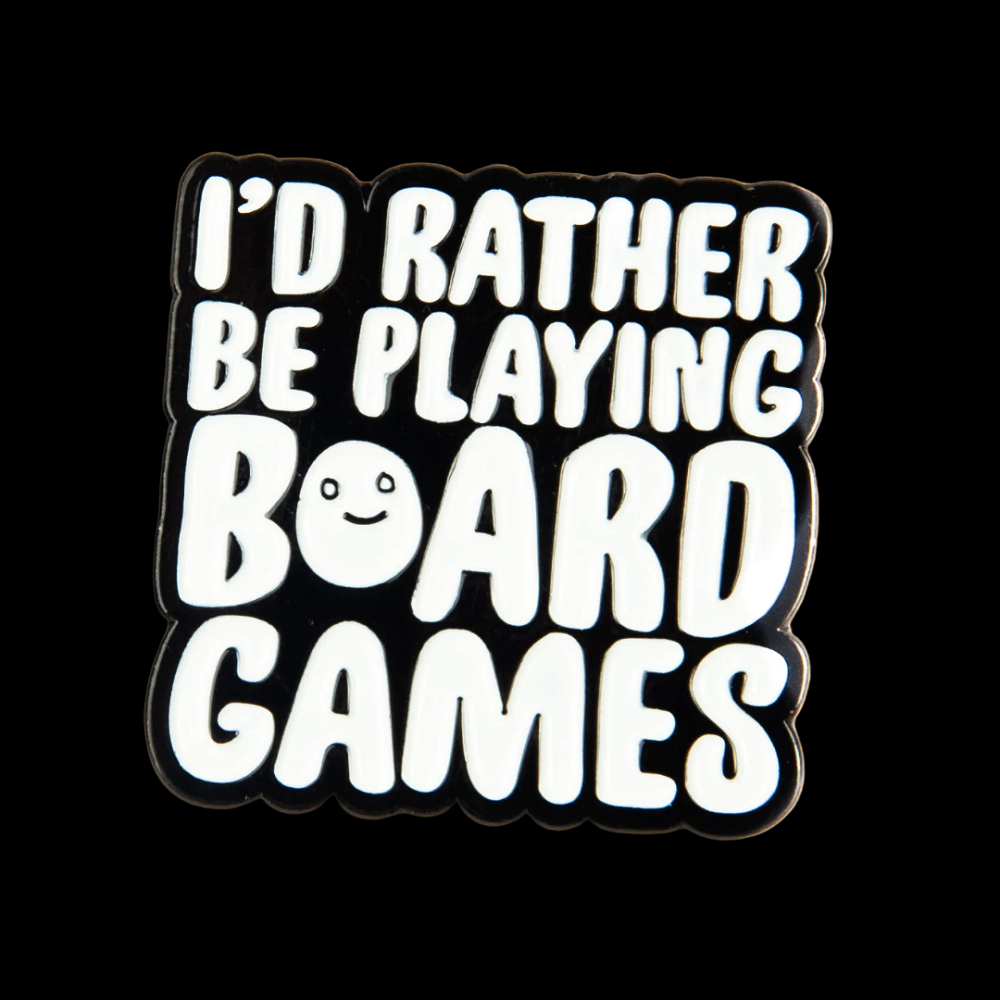 I'd Rather Be Playing Board Games Enamel Pin Badge