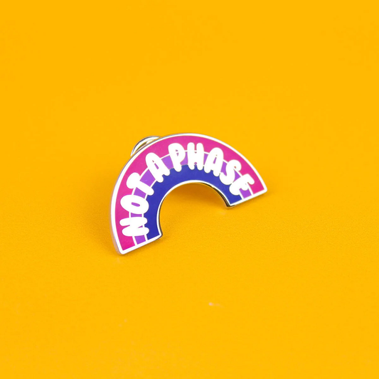 Not A Phase Enamel Pin Badge