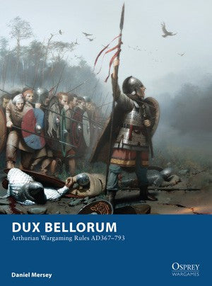 Dux Bellorum: ARTHURIAN WARGAMIN...