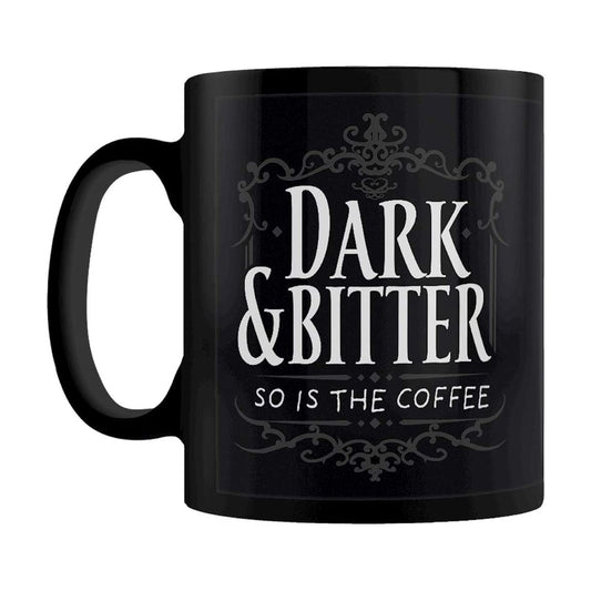 Dark & Bitter So Is The Coff...