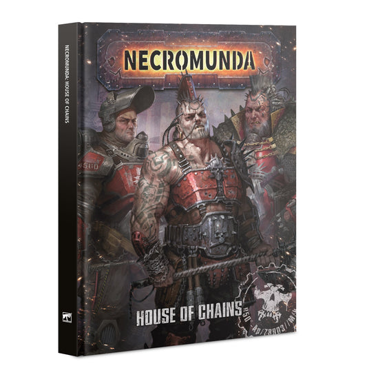 Necromunda - House of Chains :ww...